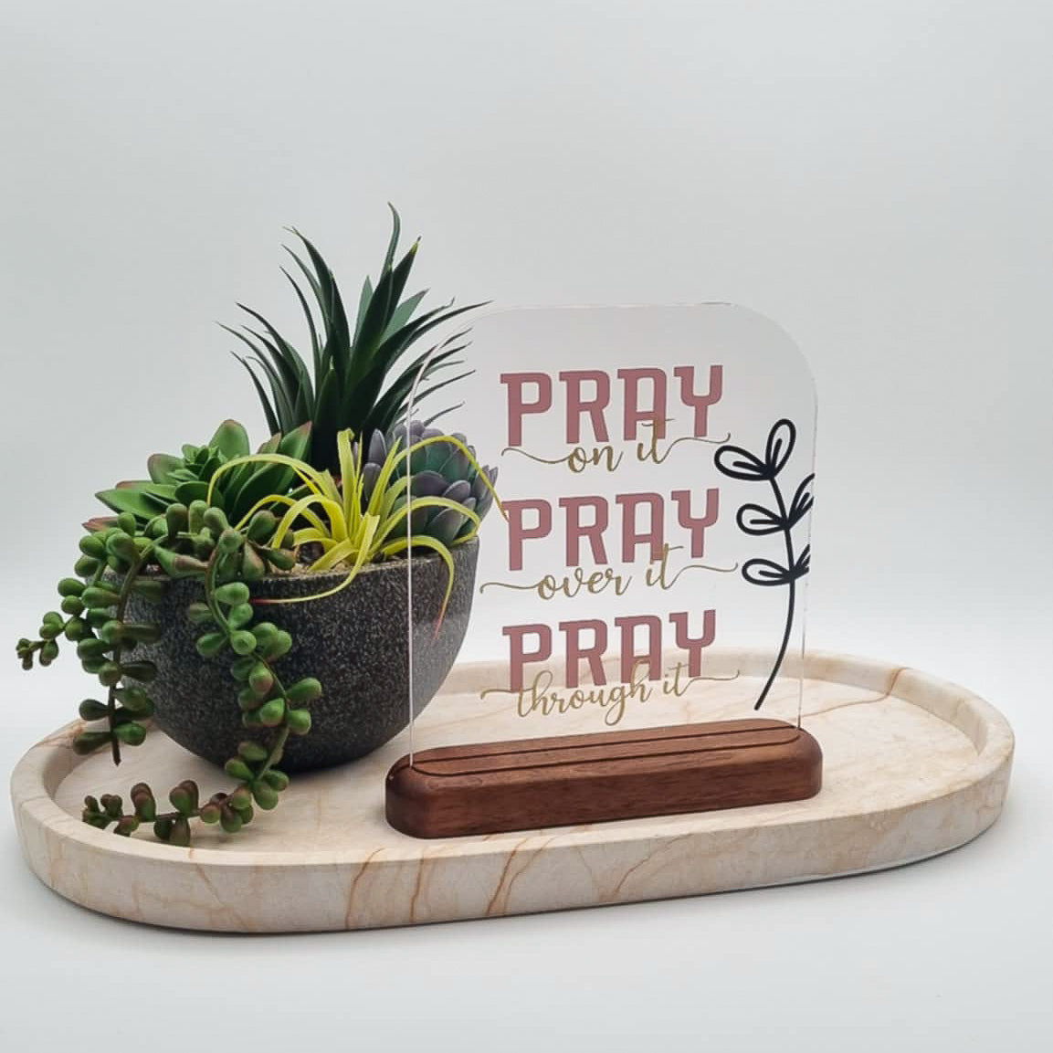 Pray On It Acrylic Sign – Desktop Inspiration