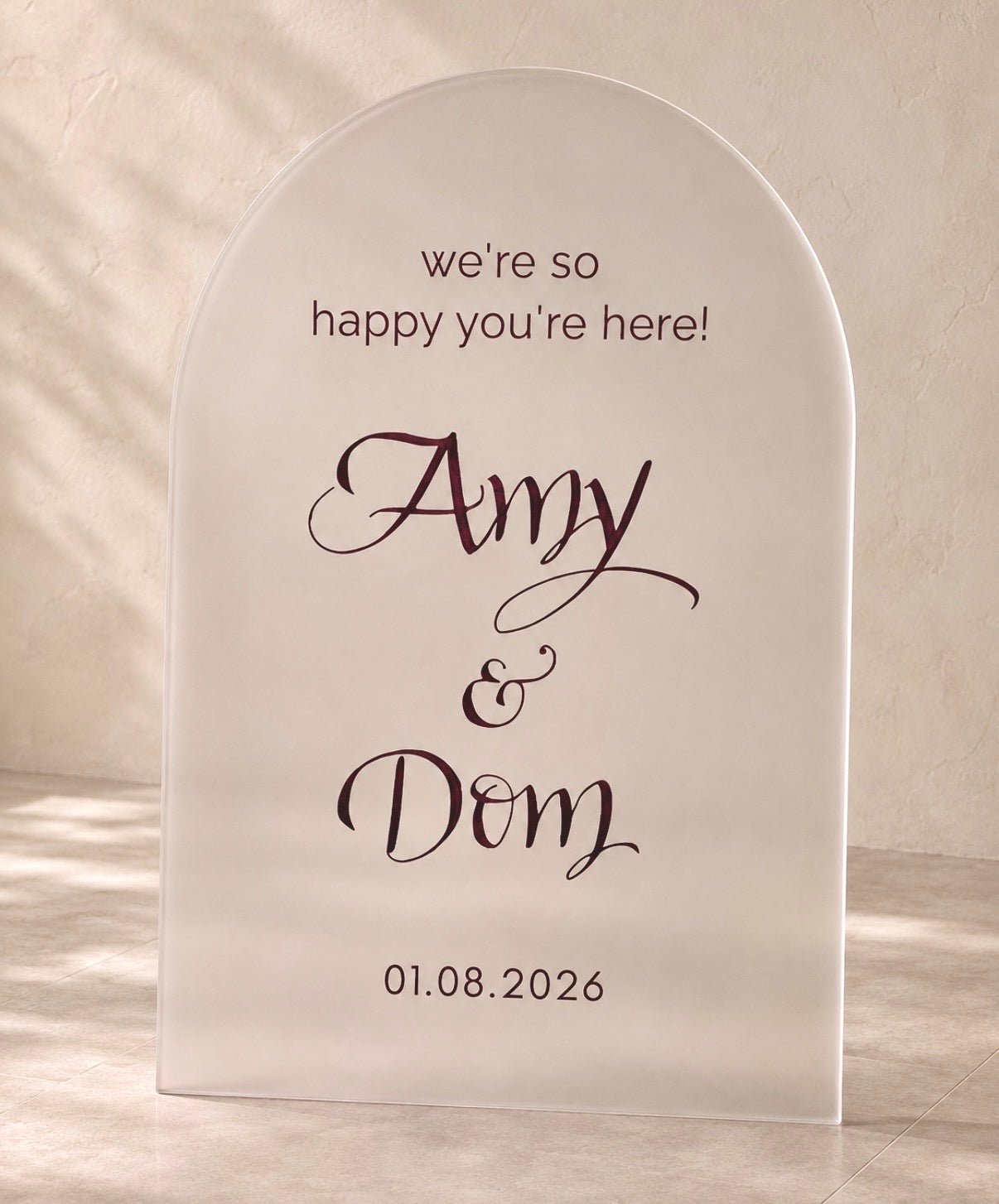 Personalised A1 frosted acrylic arch wedding welcome sign with burgundy lettering